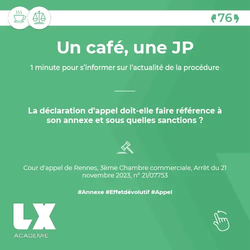 Un café, une JP - La déclaration d’appel doit-elle faire référence à son annexe et sous quelles sanctions ?