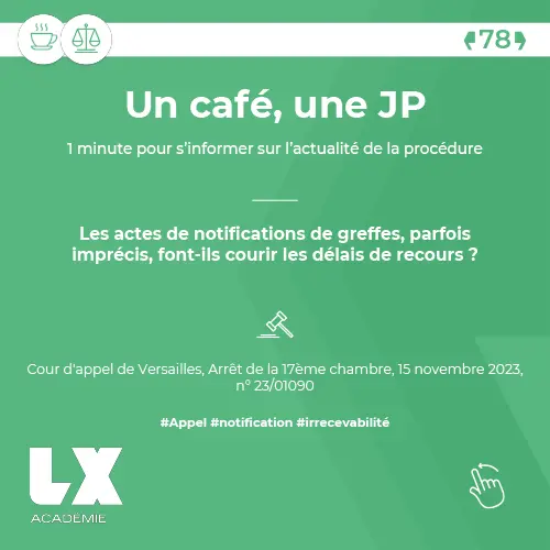 Un café, une JP - Les actes de notifications de greffes, parfois imprécis, font-ils courir les délais de recours ?