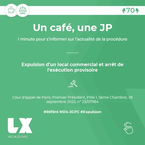 Un café, une JP - Expulsion d’un local commercial et arrêt de l’exécution provisoire